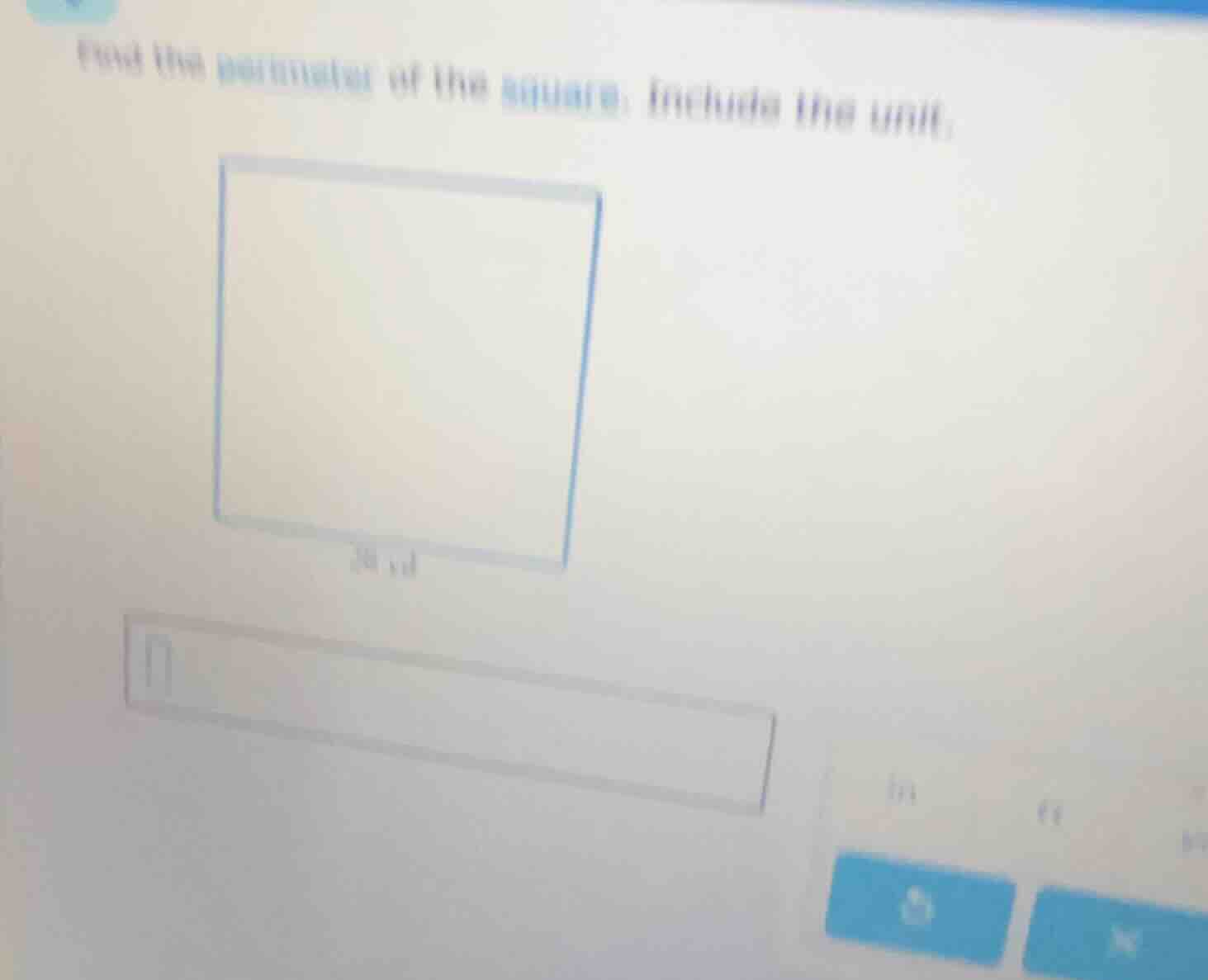 find the perimeter of the square. include the unit.