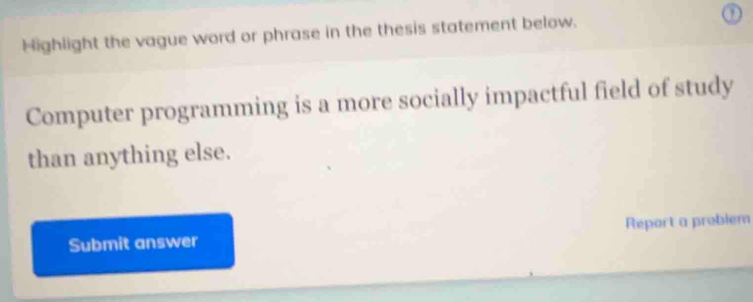 highlight the vague word or phrase in the thesis statement below. compu…