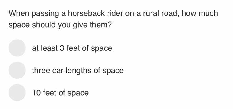 when passing a horseback rider on a rural road, how much space should y…