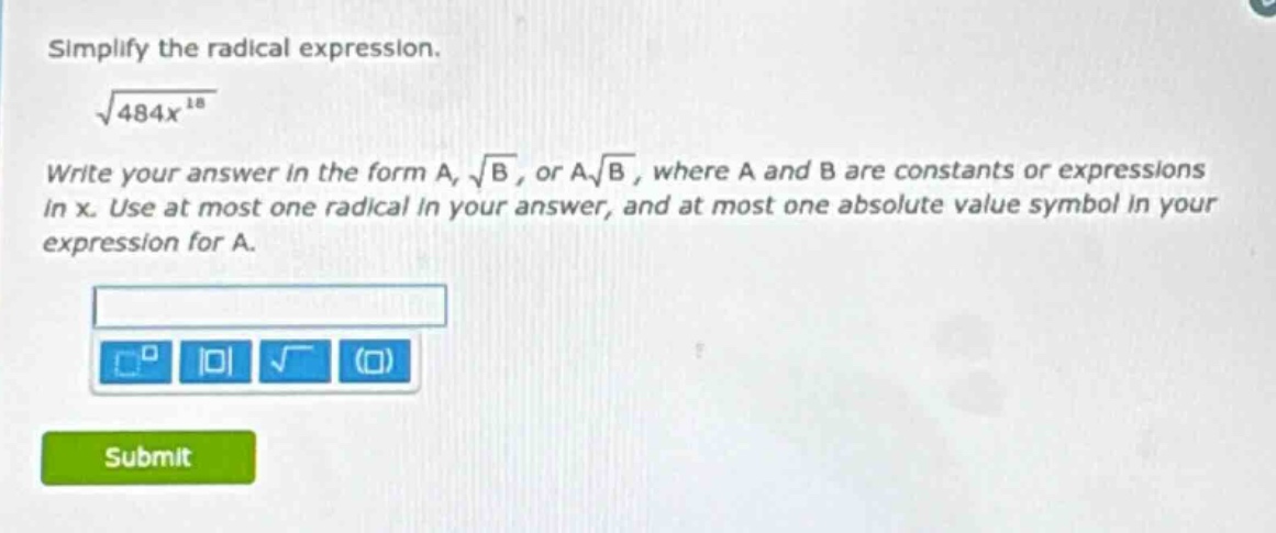simplify the radical expression.\\(\\sqrt{484x^{18}}\\)\ write your ans…