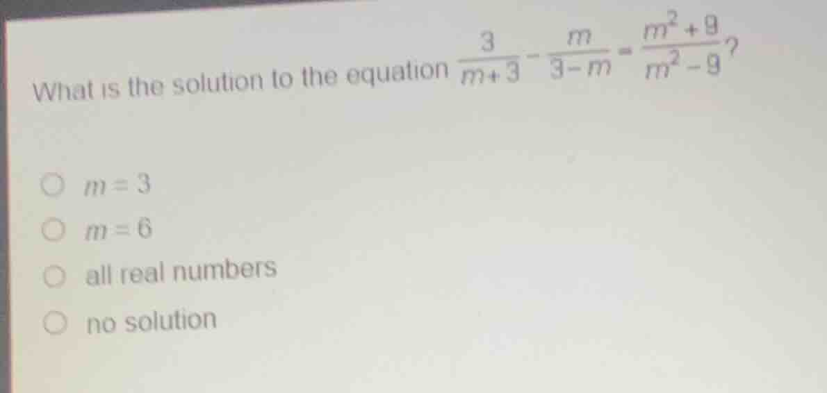 what is the solution to the equation \\(\frac{3}{m + 3} - \frac{m}{3 - …