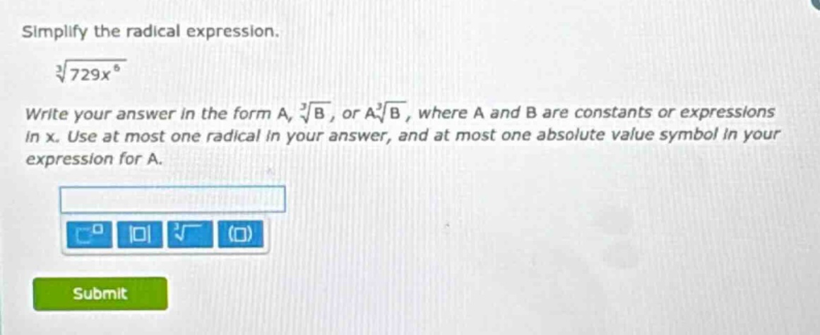 simplify the radical expression. \\sqrt3{729x^{6}} write your answer in…