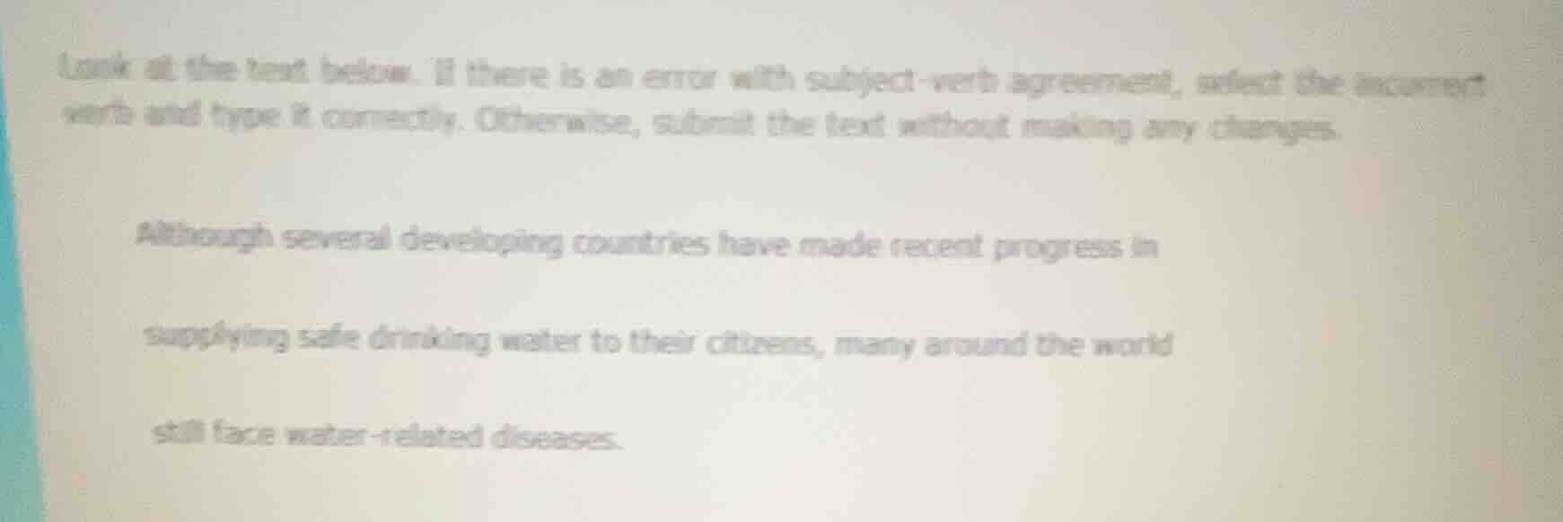 look at the text below. if there is an error with subject - verb agreem…
