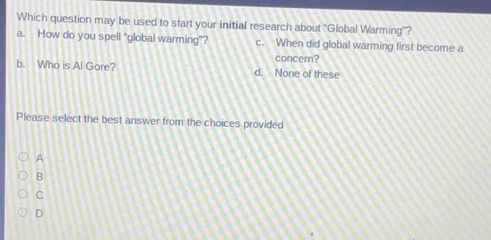 which question may be used to start your initial research about \global…