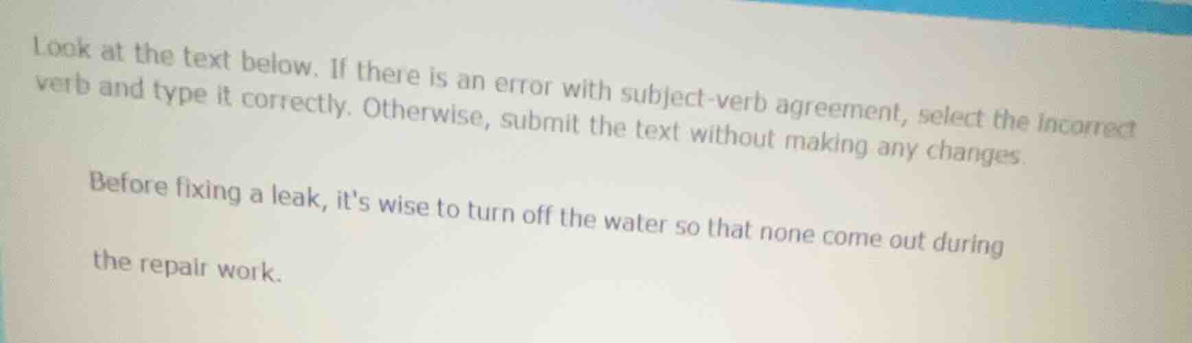 look at the text below. if there is an error with subject - verb agreem…