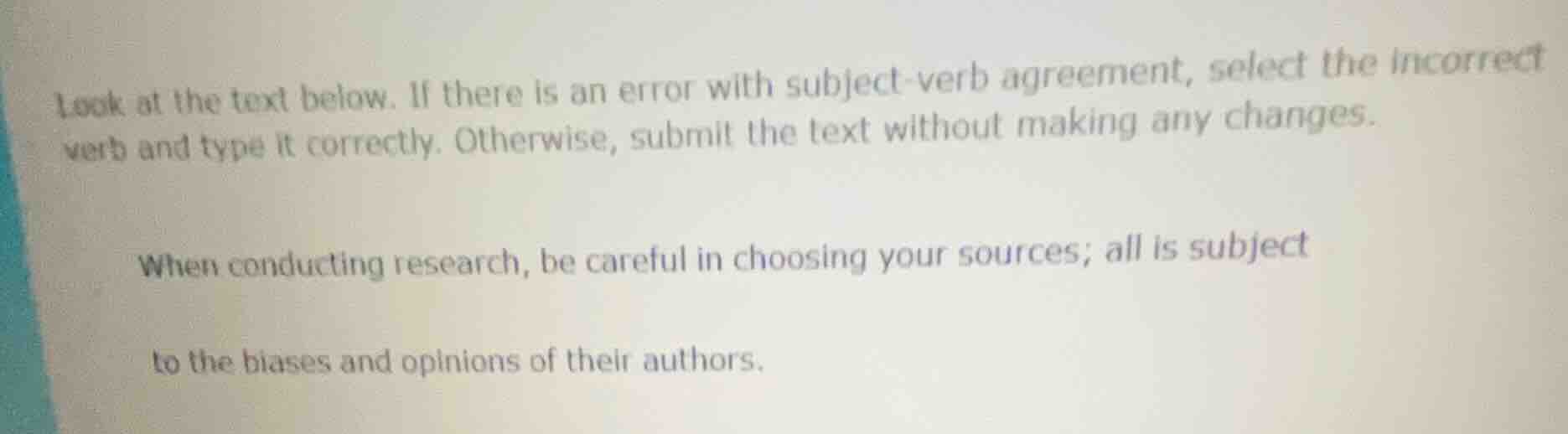 look at the text below. if there is an error with subject - verb agreem…