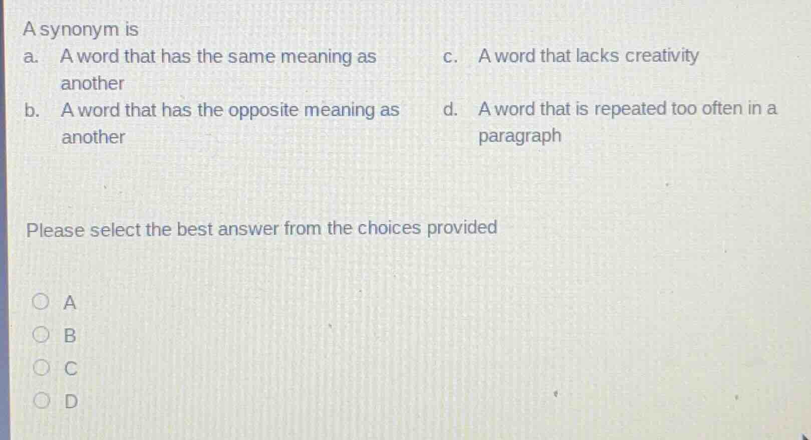 a synonym is a. a word that has the same meaning as another\tc. a word …