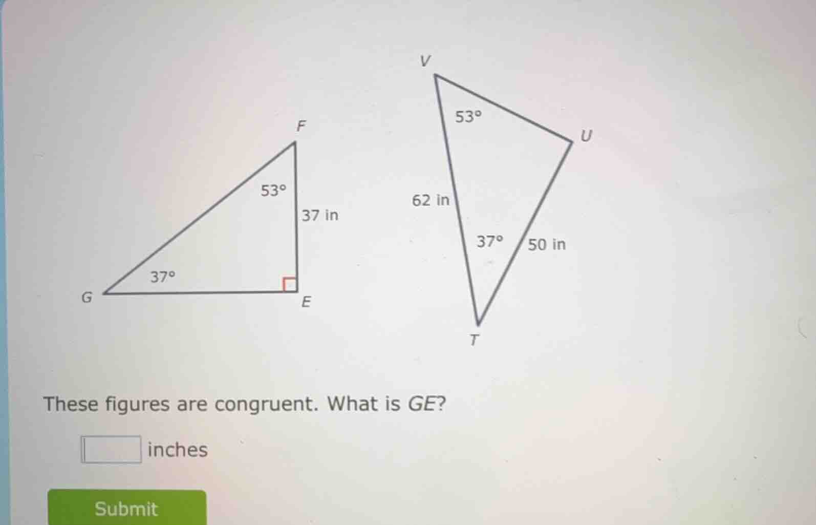 these figures are congruent. what is ge? \\boxed{} inches