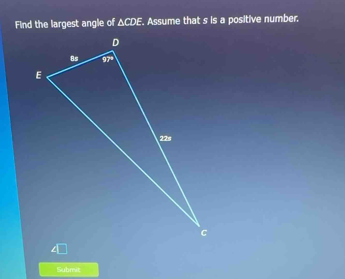 find the largest angle of $\\triangle cde$. assume that $s$ is a positi…