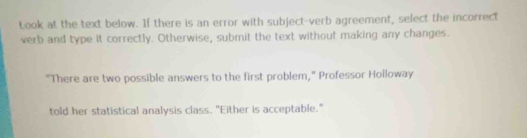 look at the text below. if there is an error with subject-verb agreemen…
