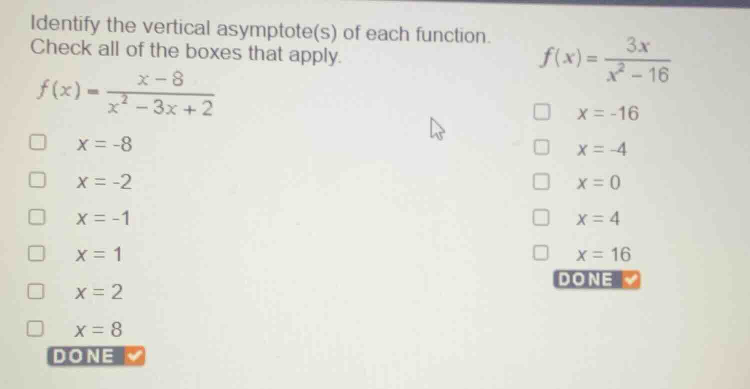 identify the vertical asymptote(s) of each function. check all of the b…