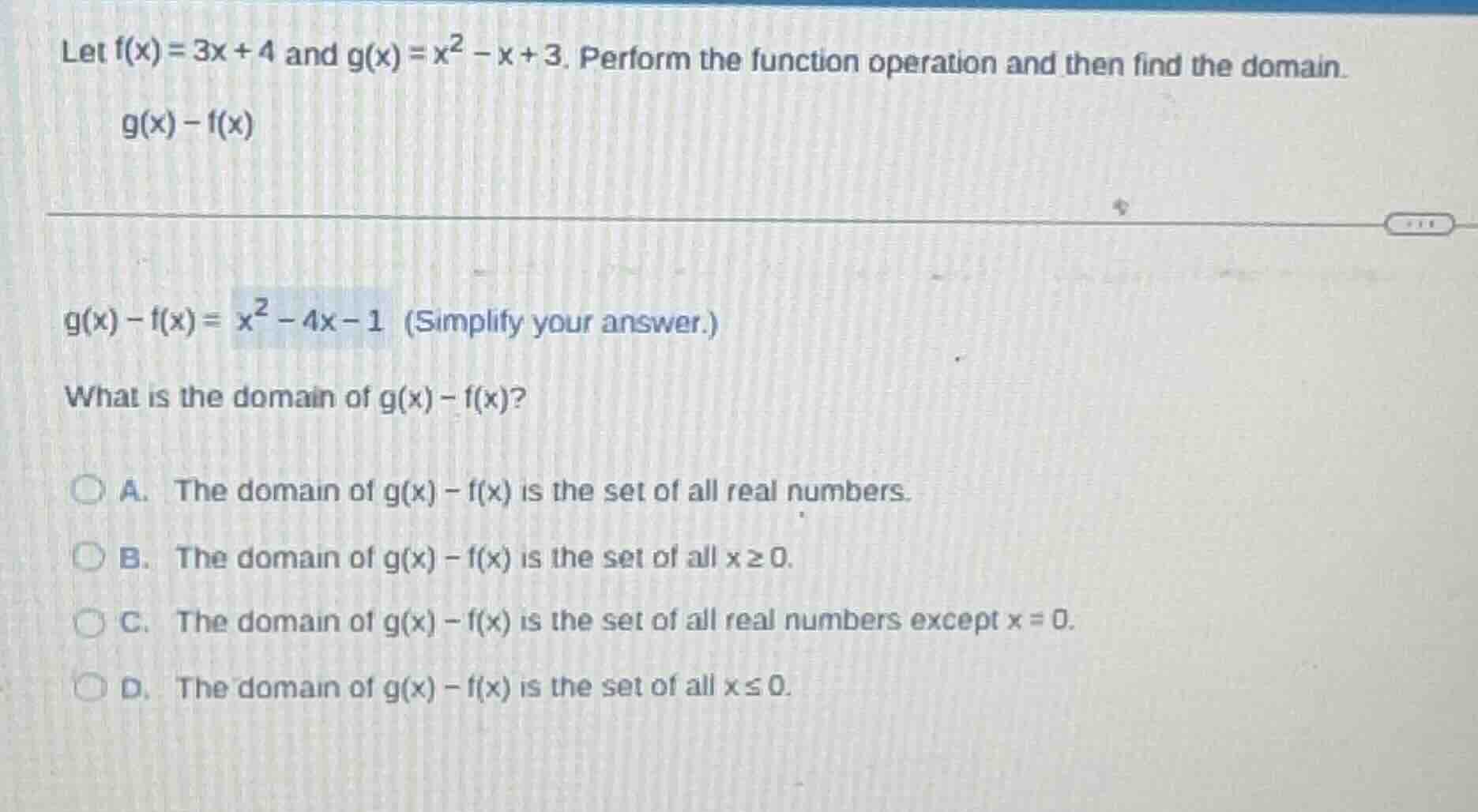 let ( f(x) = 3x + 4 ) and ( g(x) = x^2 - x + 3 ). perform the function …
