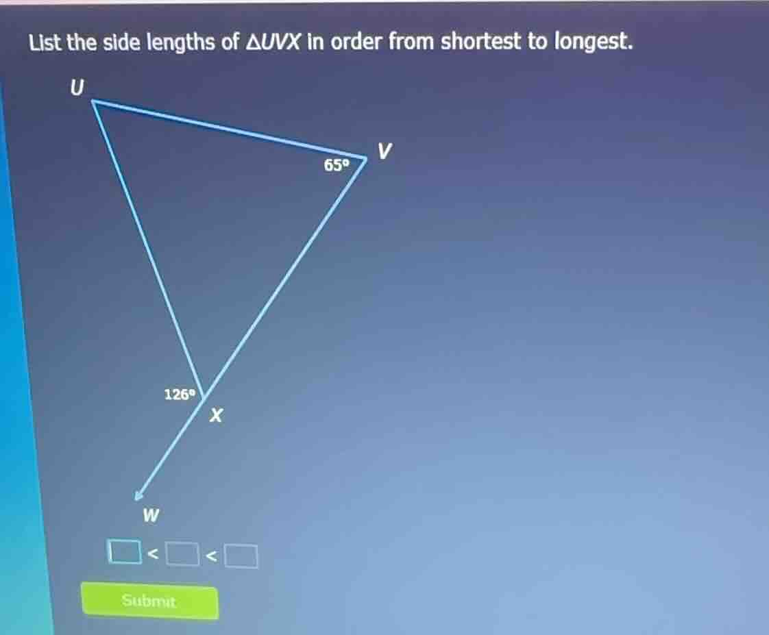 list the side lengths of $\\triangle uvx$ in order from shortest to lon…