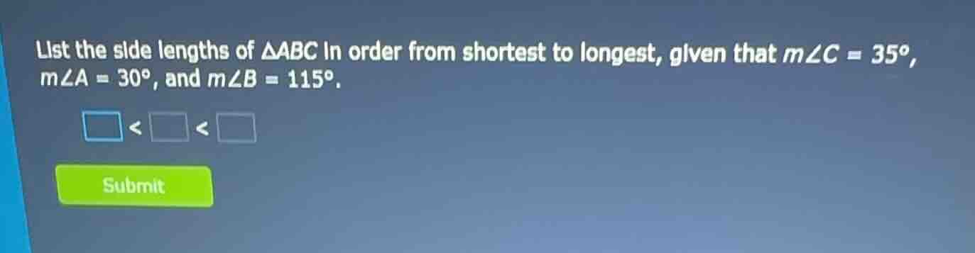 list the side lengths of δabc in order from shortest to longest, given …