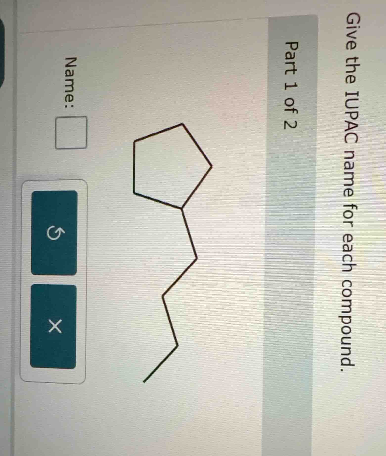 give the iupac name for each compound. part 1 of 2 name: