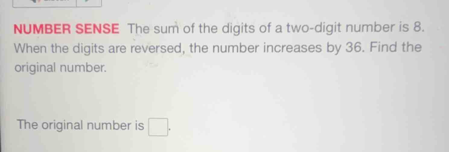 number sense the sum of the digits of a two - digit number is 8. when t…