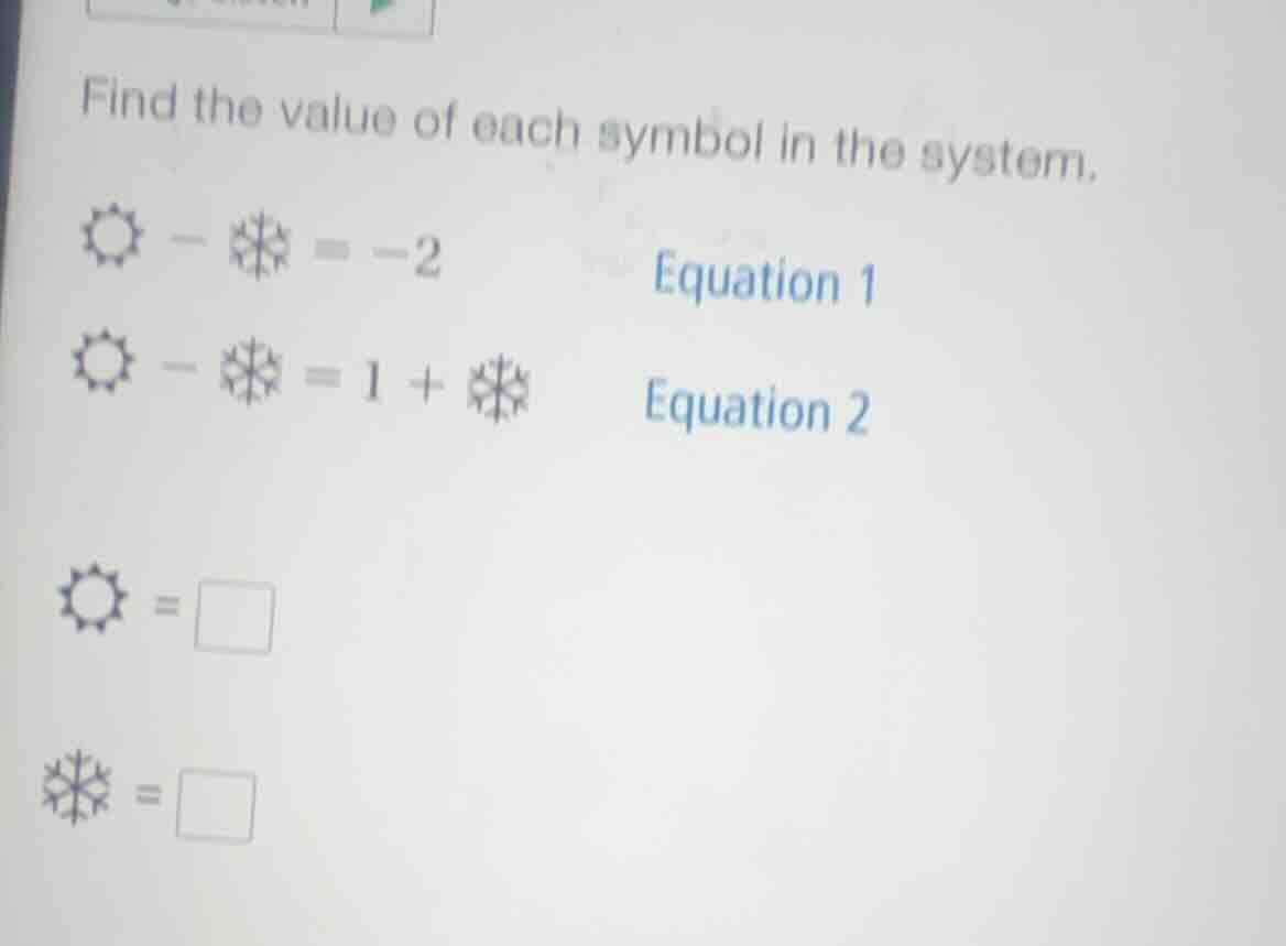 find the value of each symbol in the system. ( \bigstar - \text{❄️} = -…