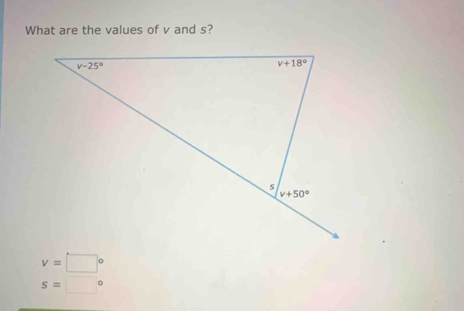 what are the values of v and s? v = \\square^\\circ s = \\square^\\circ