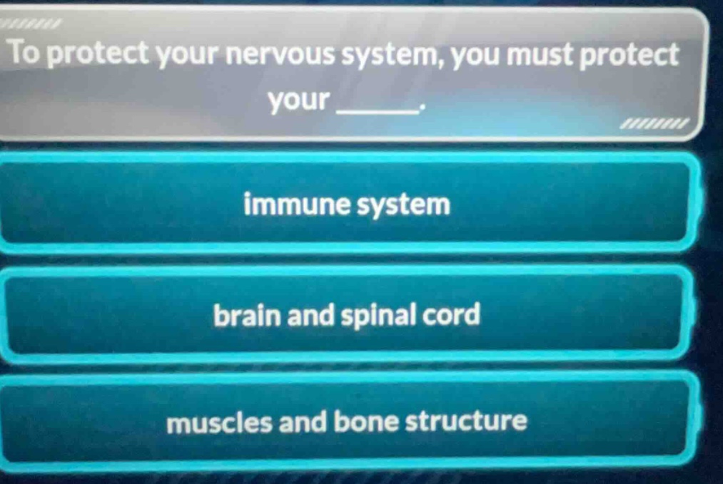 to protect your nervous system, you must protect your ______. immune sy…