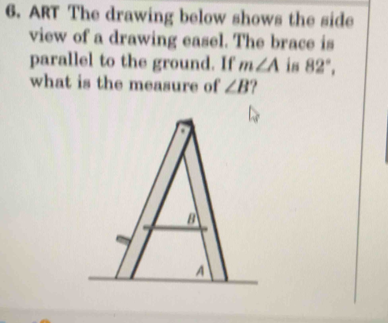 6. art the drawing below shows the side view of a drawing easel. the br…