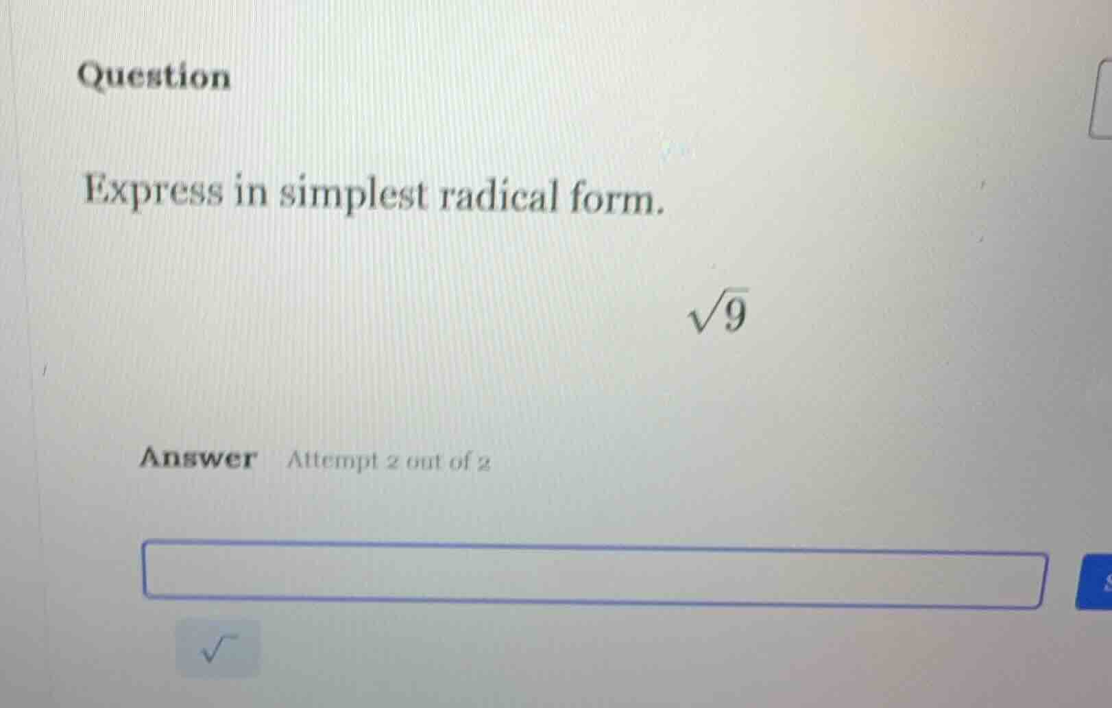 question express in simplest radical form. \\(\\sqrt{9}\\) answer attem…
