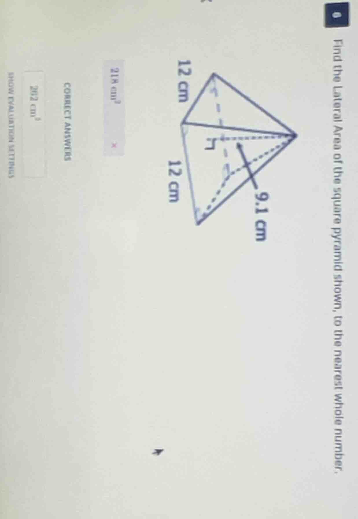 find the lateral area of the square pyramid shown, to the nearest whole…