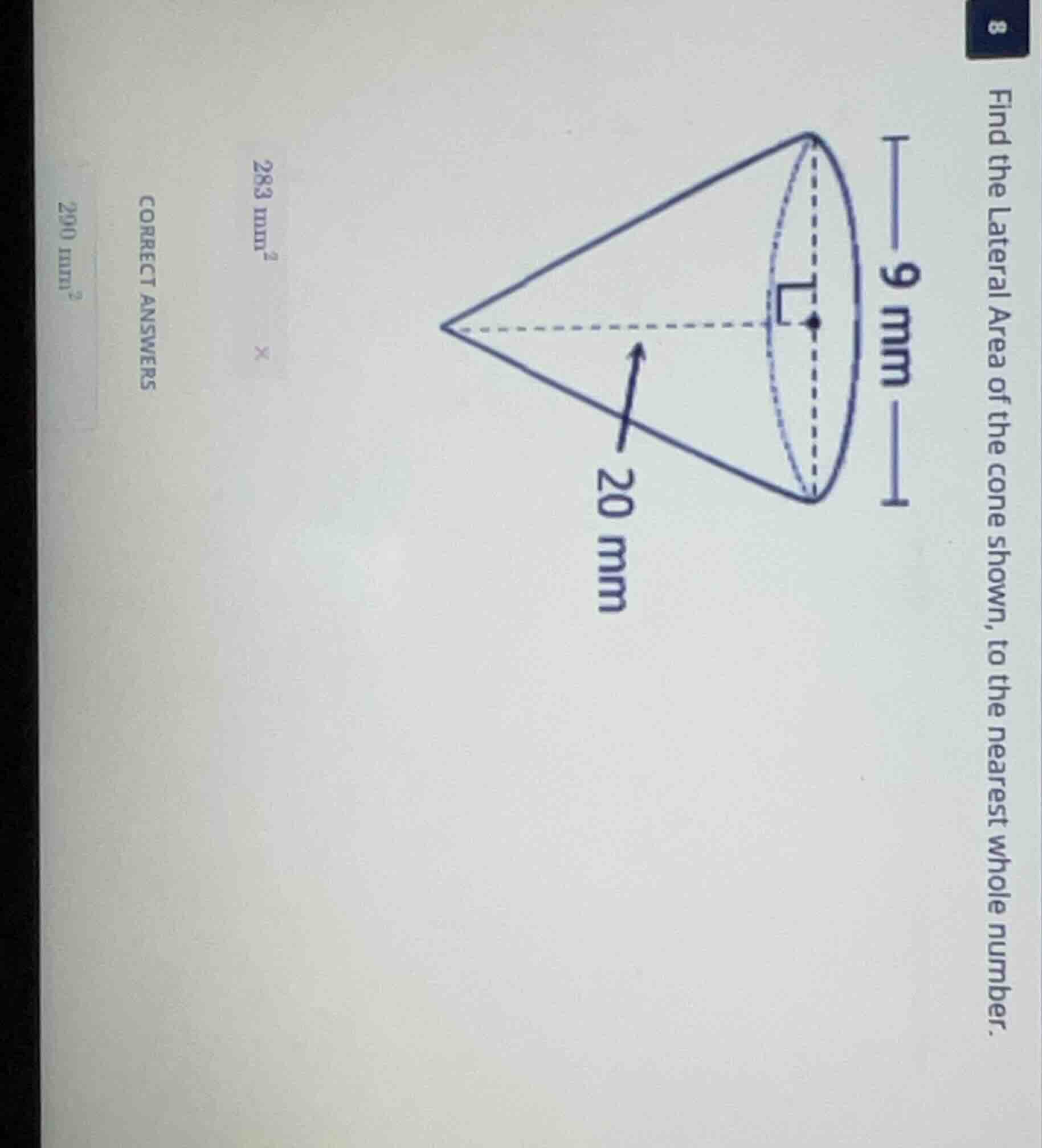 find the lateral area of the cone shown, to the nearest whole number.
