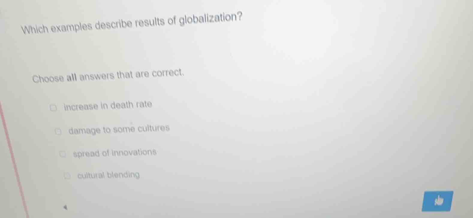which examples describe results of globalization? choose all answers th…