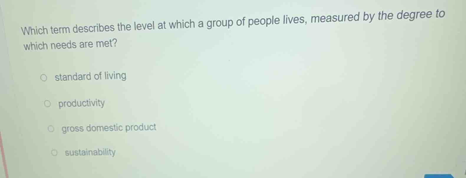 which term describes the level at which a group of people lives, measur…