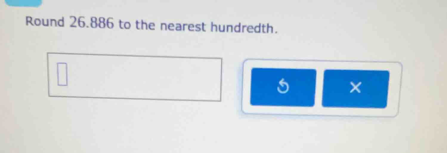 round 26.886 to the nearest hundredth.