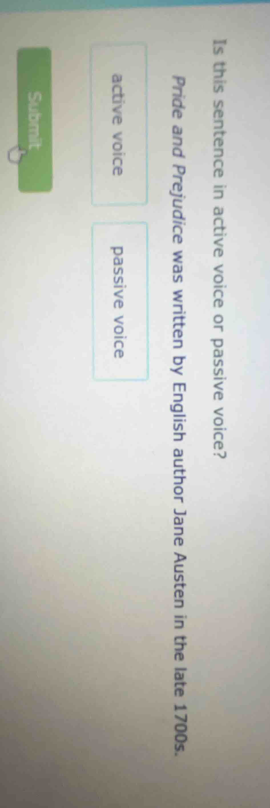 is this sentence in active voice or passive voice? pride and prejudice …