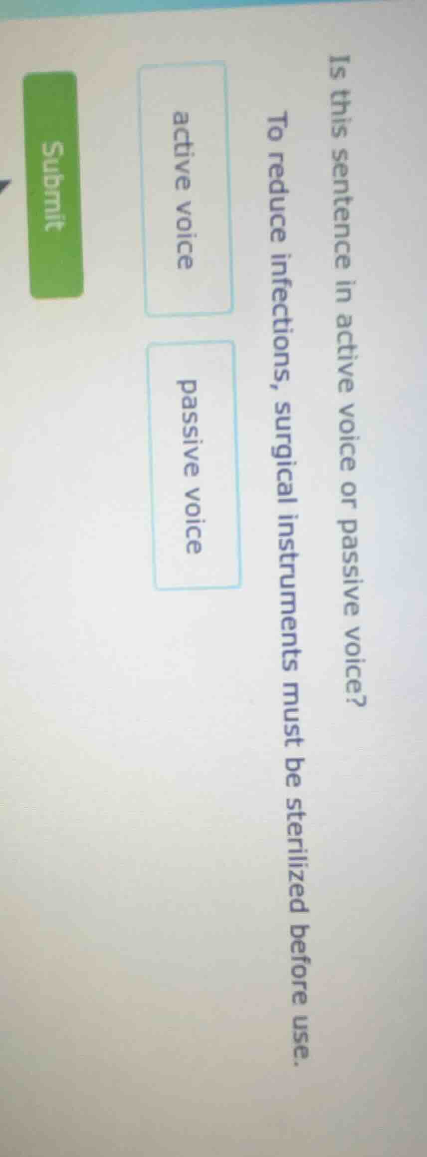 is this sentence in active voice or passive voice? to reduce infections…