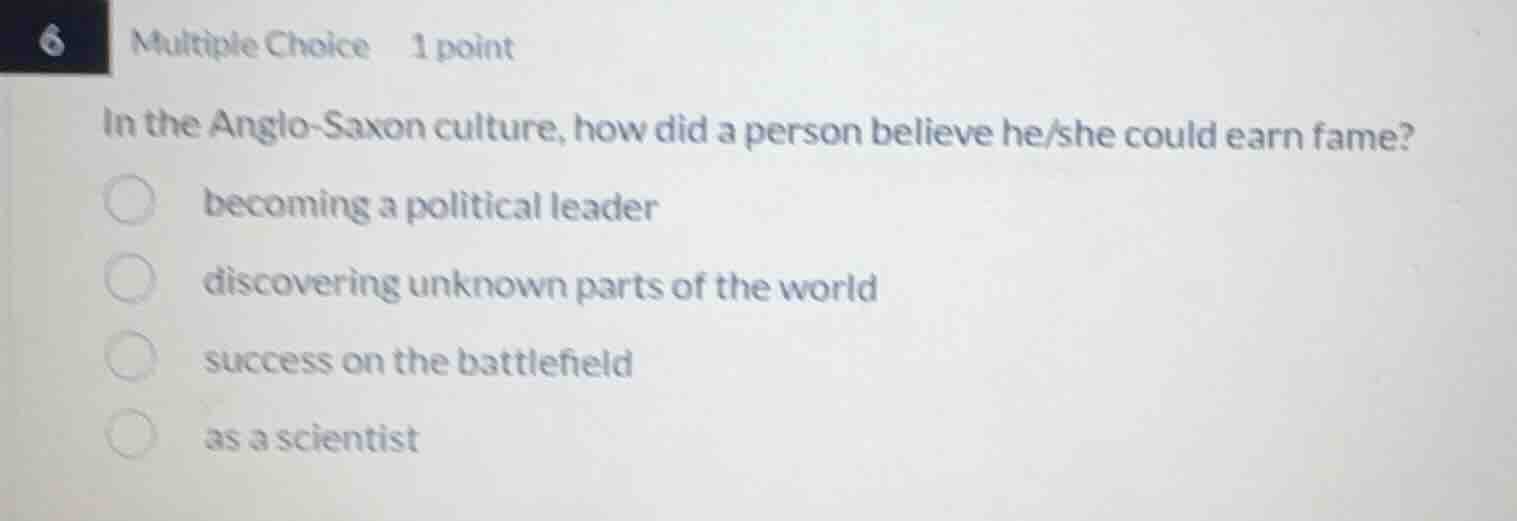 6 multiple choice 1 point in the anglo - saxon culture, how did a perso…