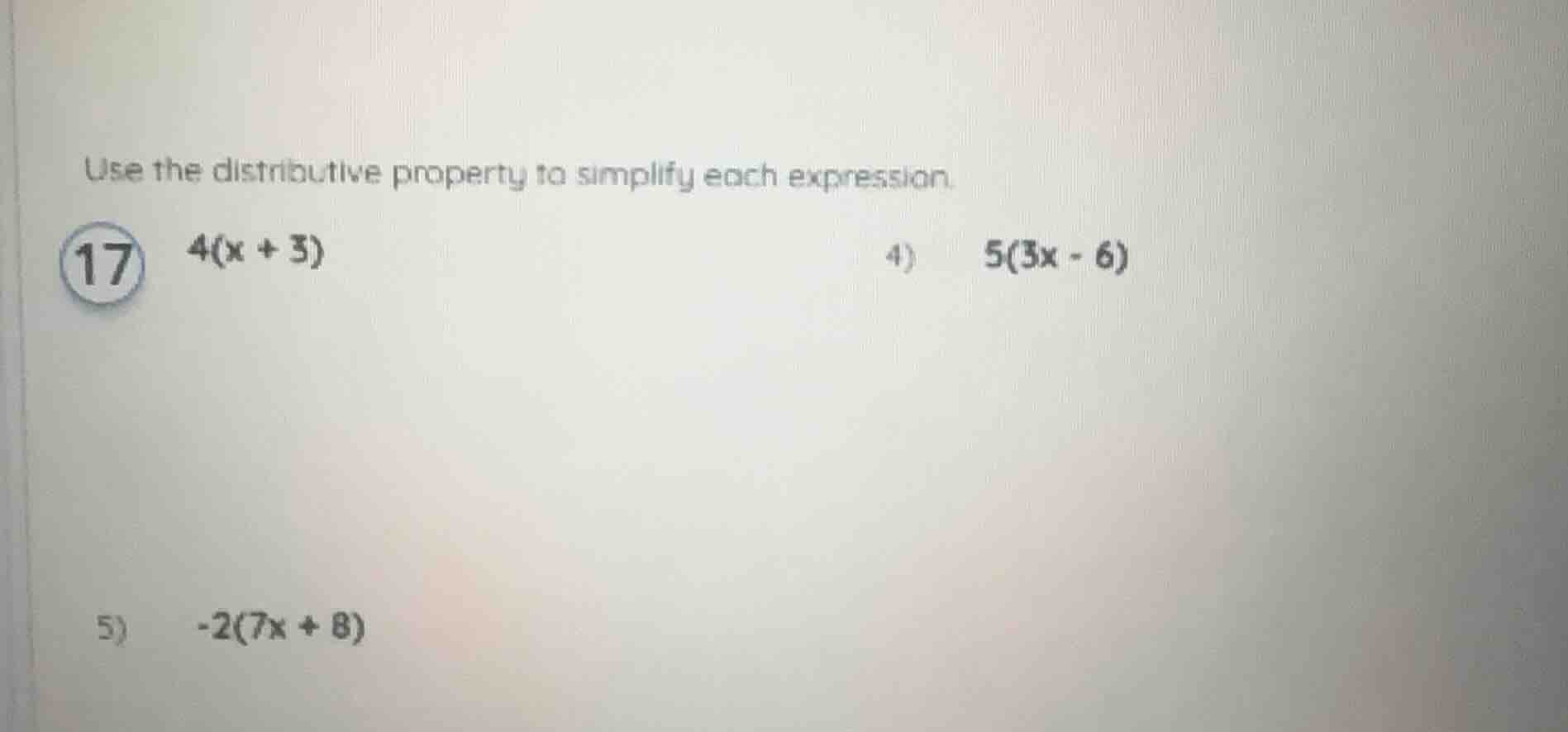 use the distributive property to simplify each expression. 17 ( 4(x + 3…