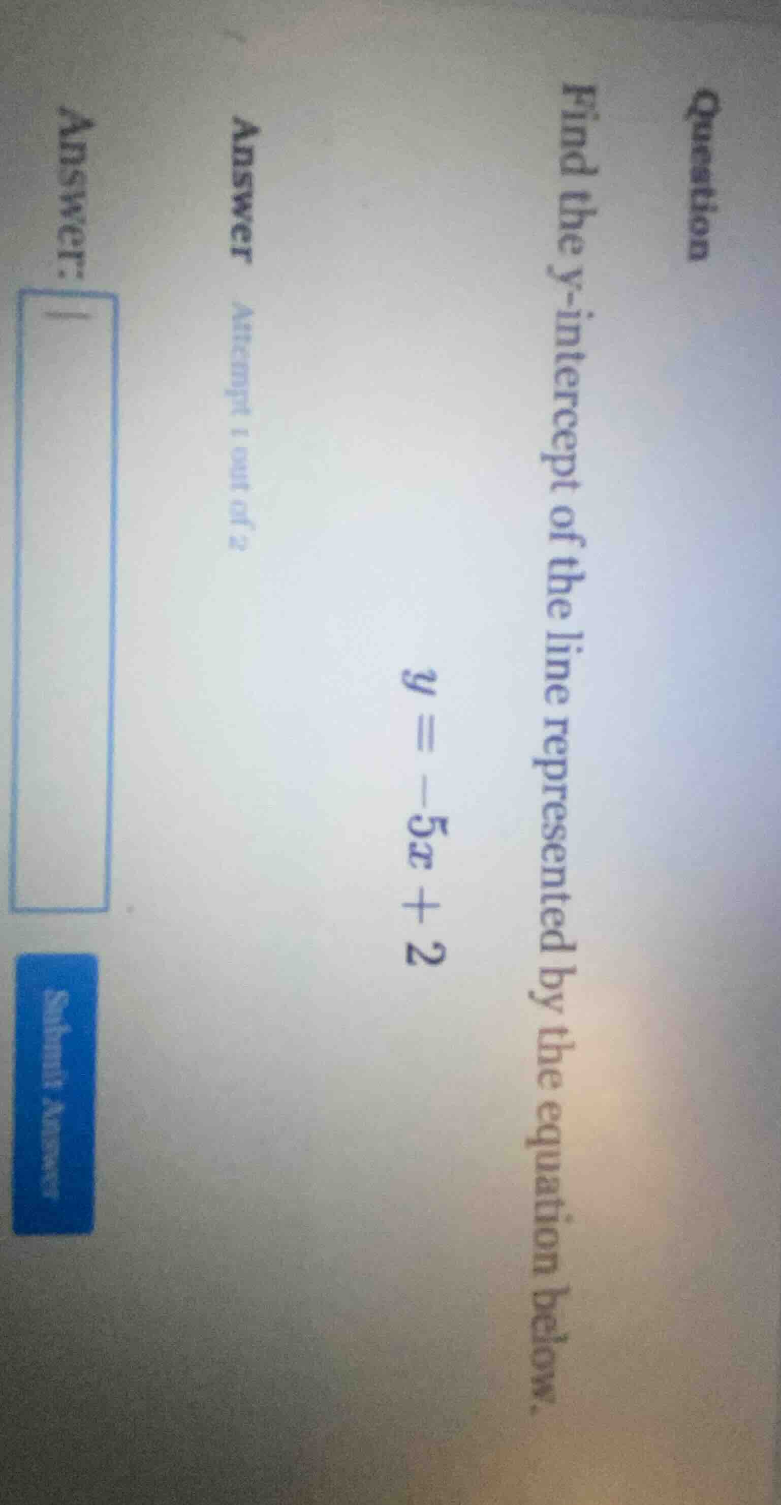 question find the y - intercept of the line represented by the equation…