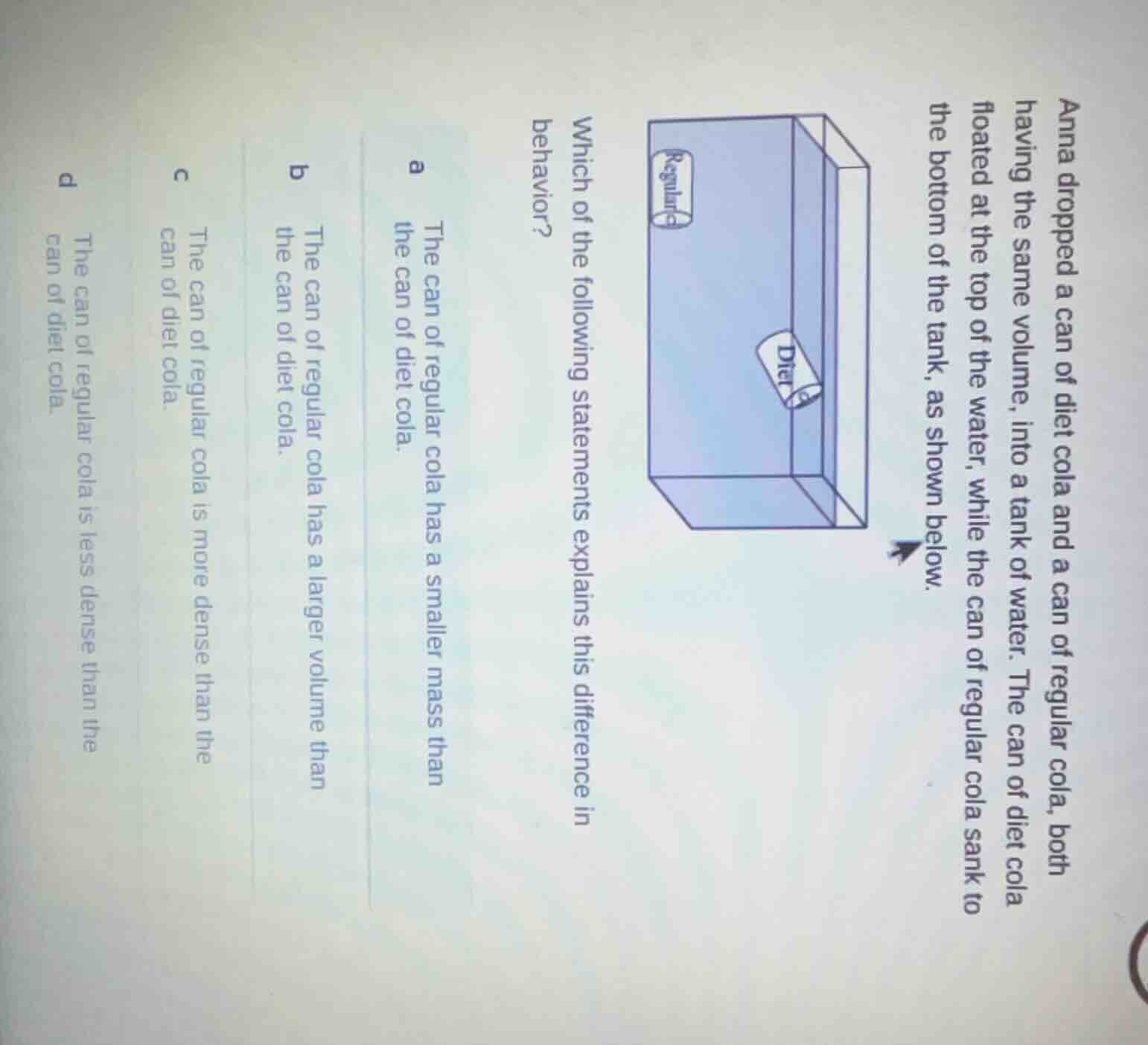 anna dropped a can of diet cola and a can of regular cola, both having …