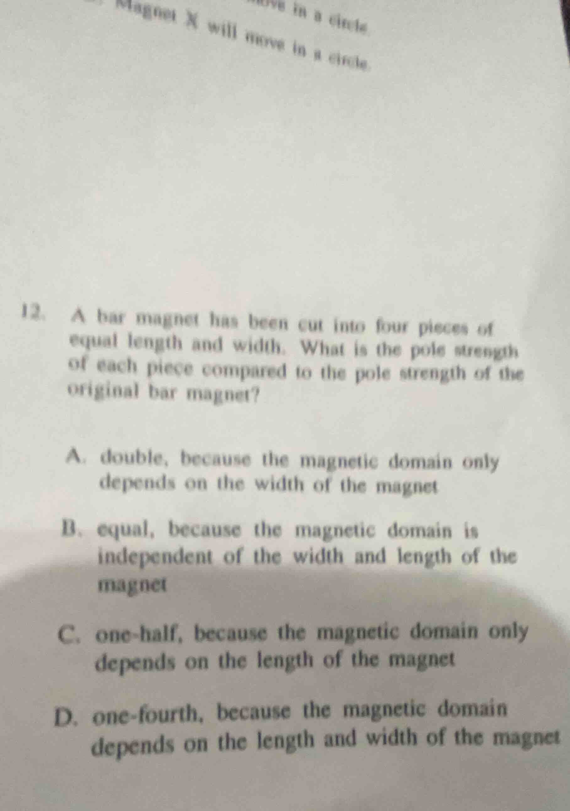 12. a bar magnet has been cut into four pieces of equal length and widt…