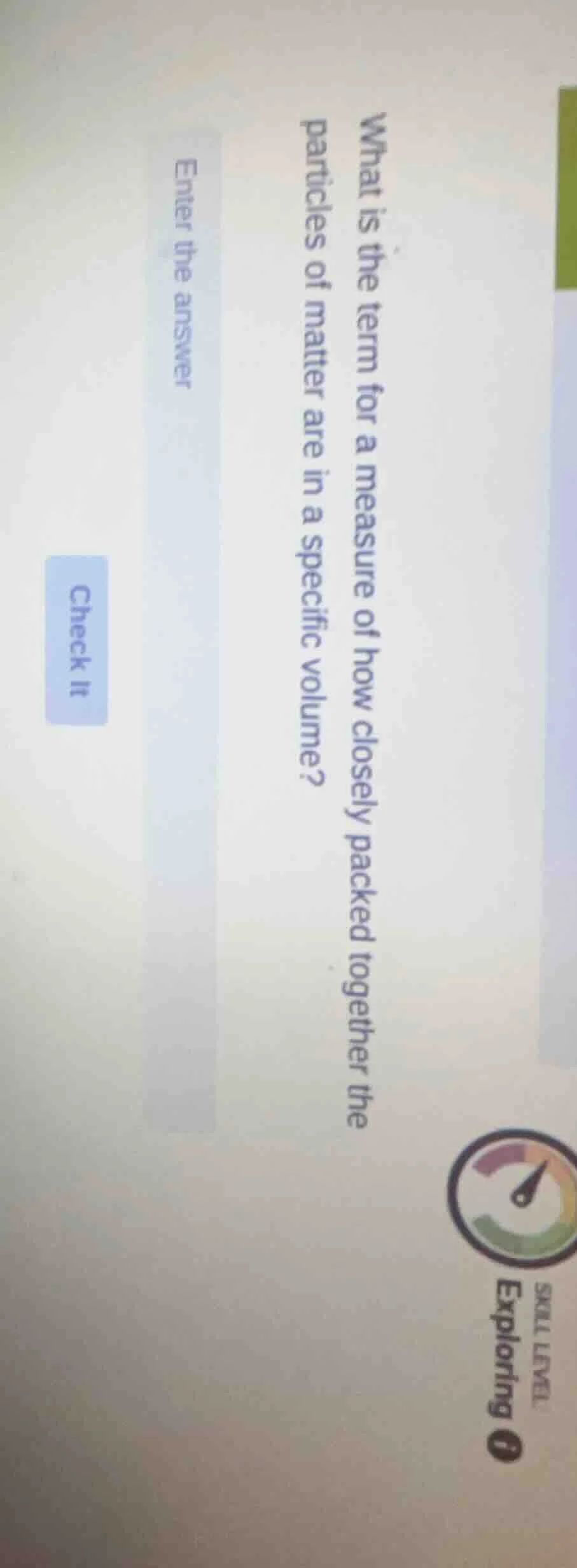 what is the term for a measure of how closely packed the particles of m…