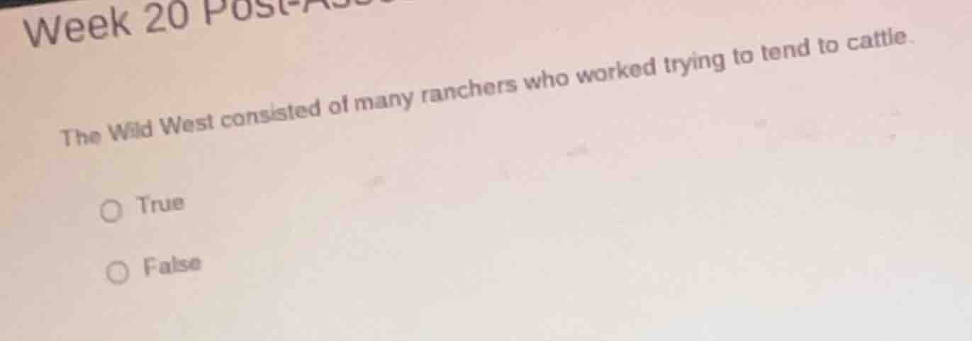 week 20 post-as the wild west consisted of many ranchers who worked try…
