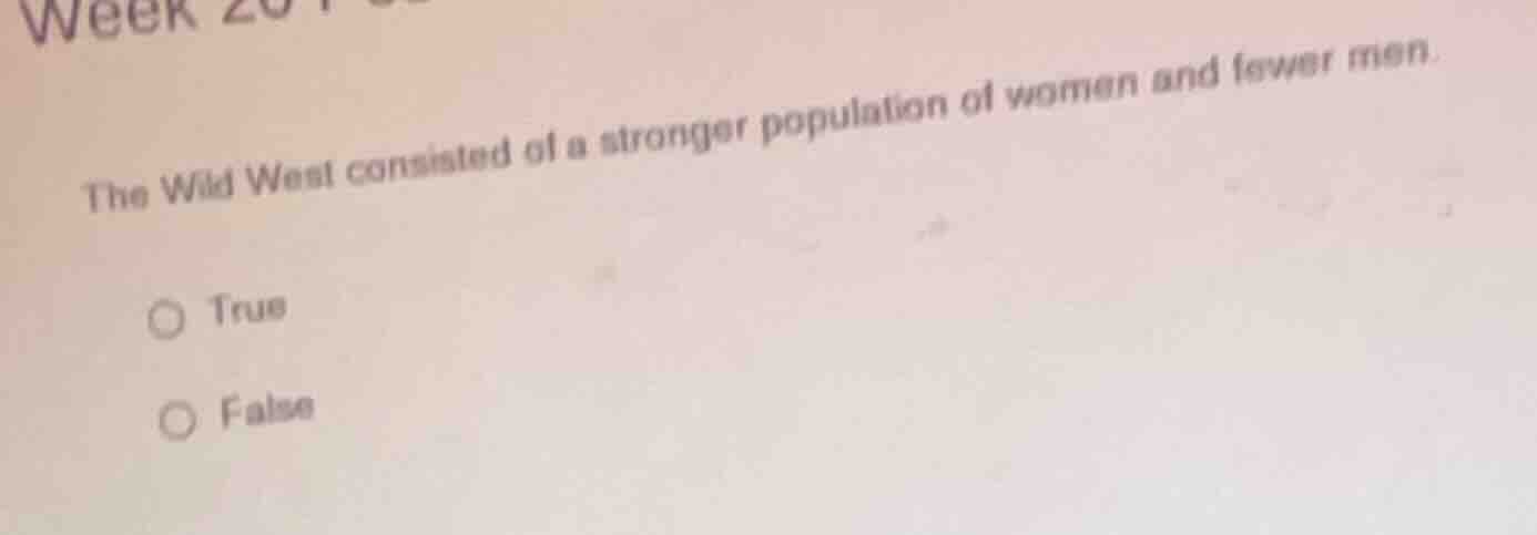 the wild west consisted of a stronger population of women and fewer men…