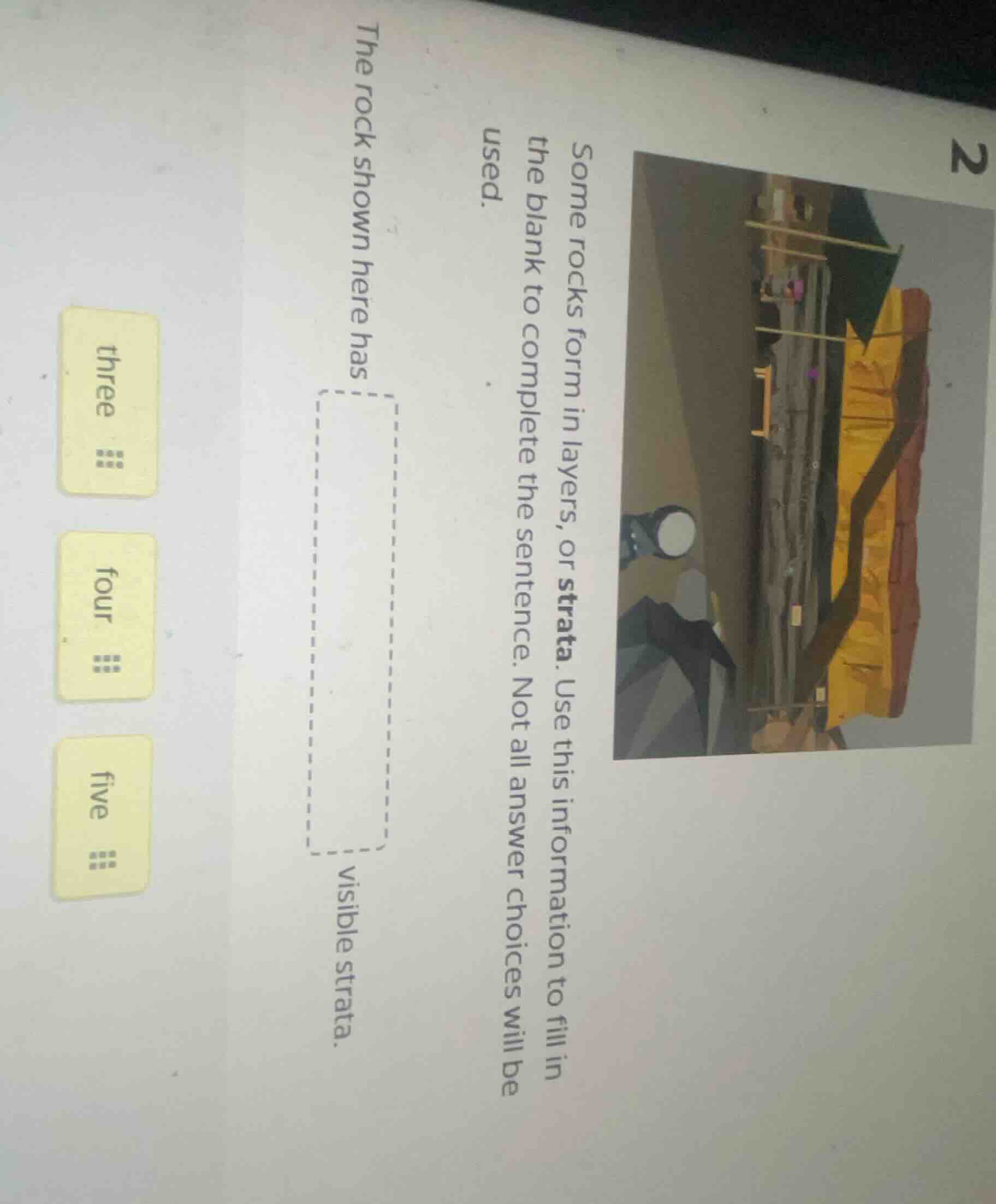 some rocks form in layers, or strata. use this information to fill in t…