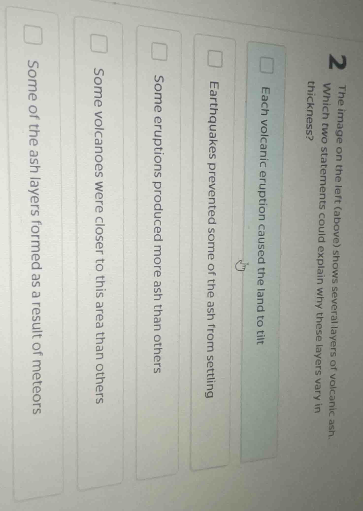 2 the image on the left (above) shows several layers of volcanic ash. w…