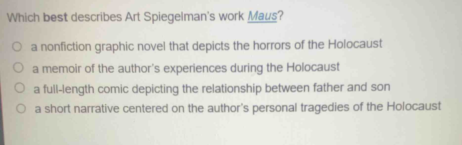 which best describes art spiegelmans work maus? a nonfiction graphic no…