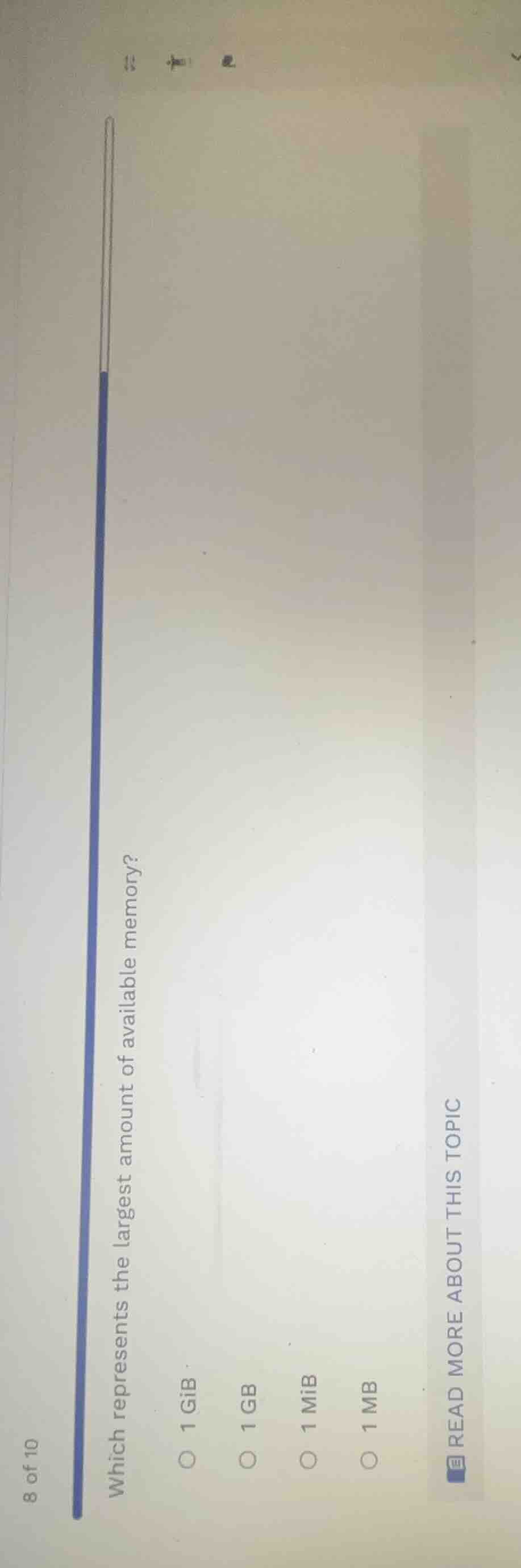 which represents the largest amount of available memory? 1 gib 1 gb 1 m…