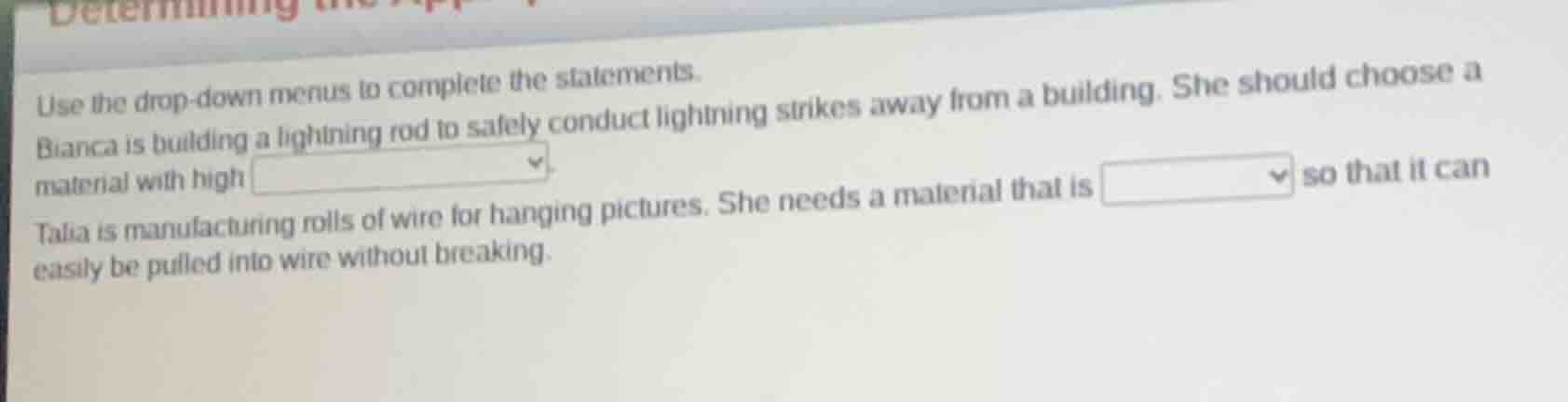 use the drop - down menus to complete the statements. bianca is buildin…