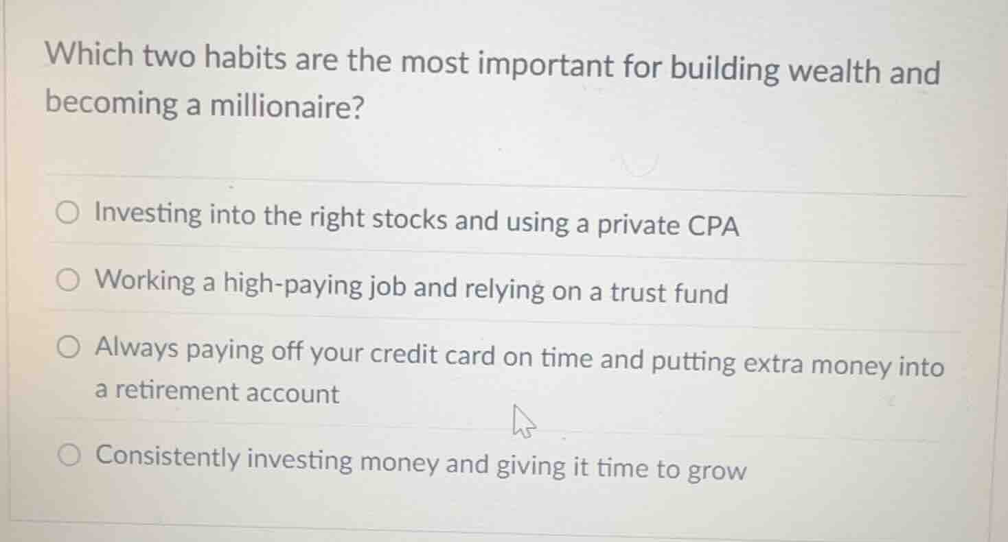 which two habits are the most important for building wealth and becomin…