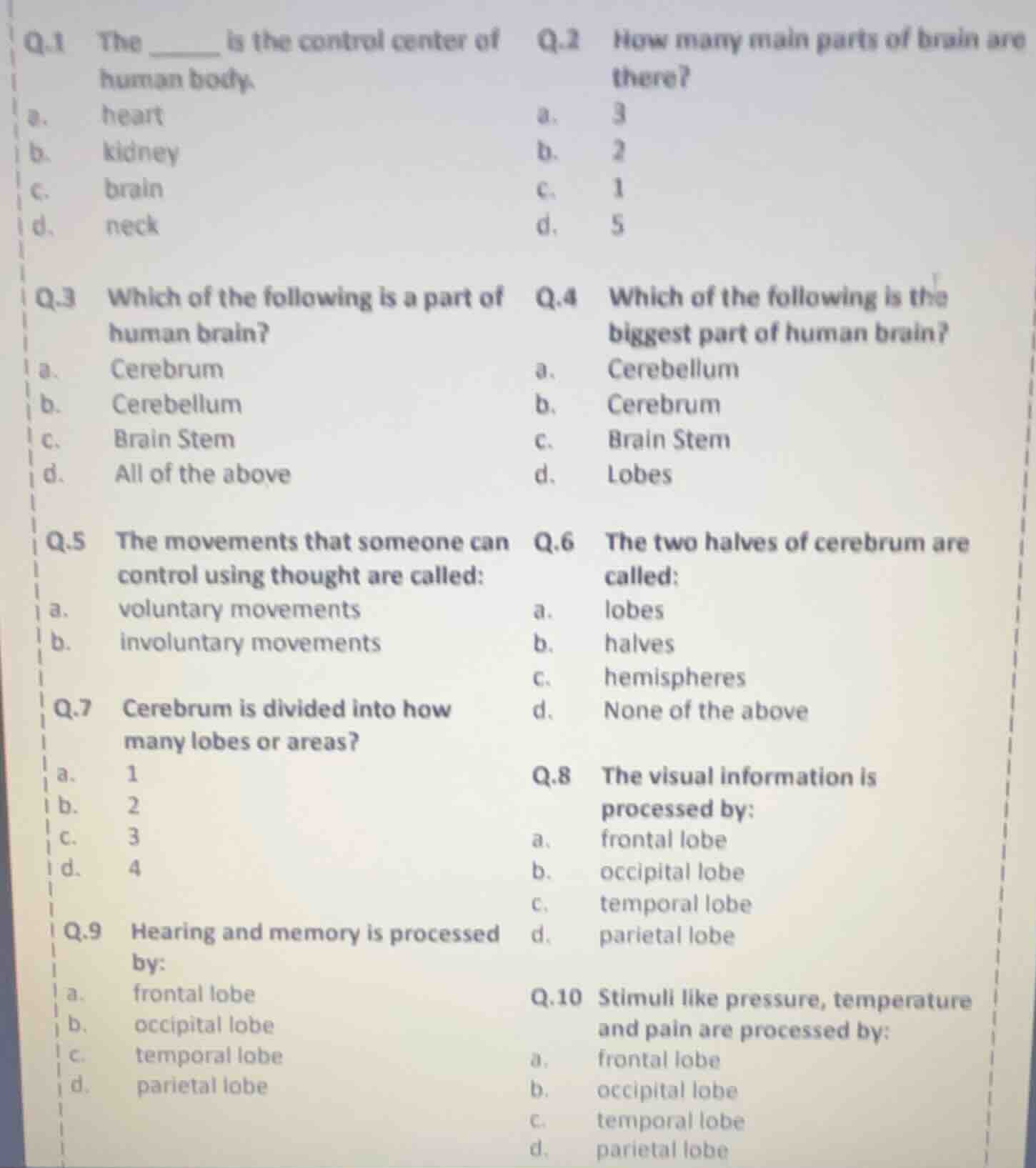 q.1 the ______ is the control center of human body. a. heart b. kidney …