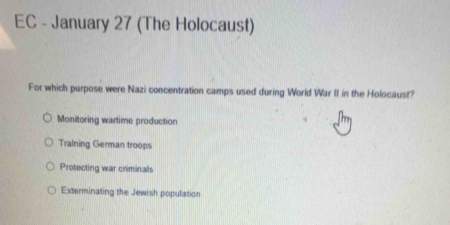 ec - january 27 (the holocaust) for which purpose were nazi concentrati…