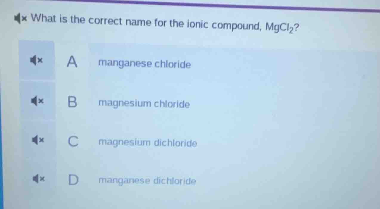 what is the correct name for the ionic compound, mgcl₂? a manganese chl…