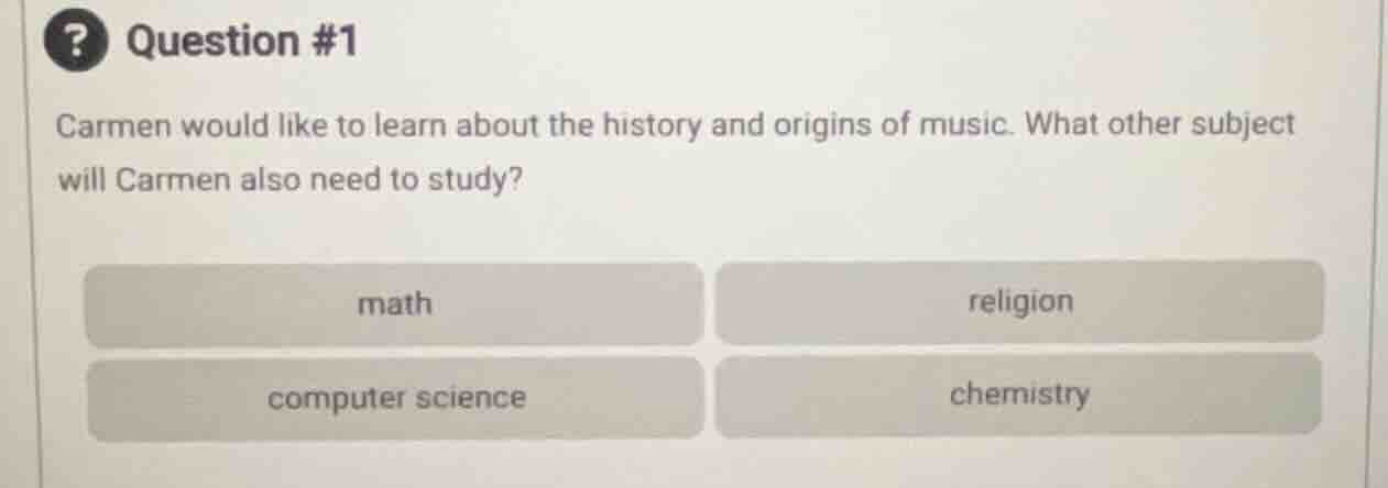 question #1 carmen would like to learn about the history and origins of…